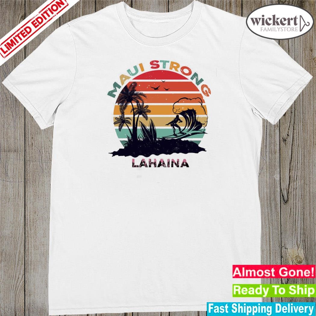 Official maui Strong, Lahaina Banyan Tree T-Shirt