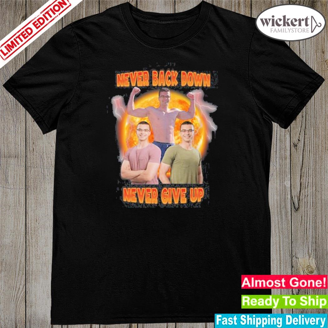 Official memeabletees Nick Eh 30 Never Back Down Never Give Up Shirt