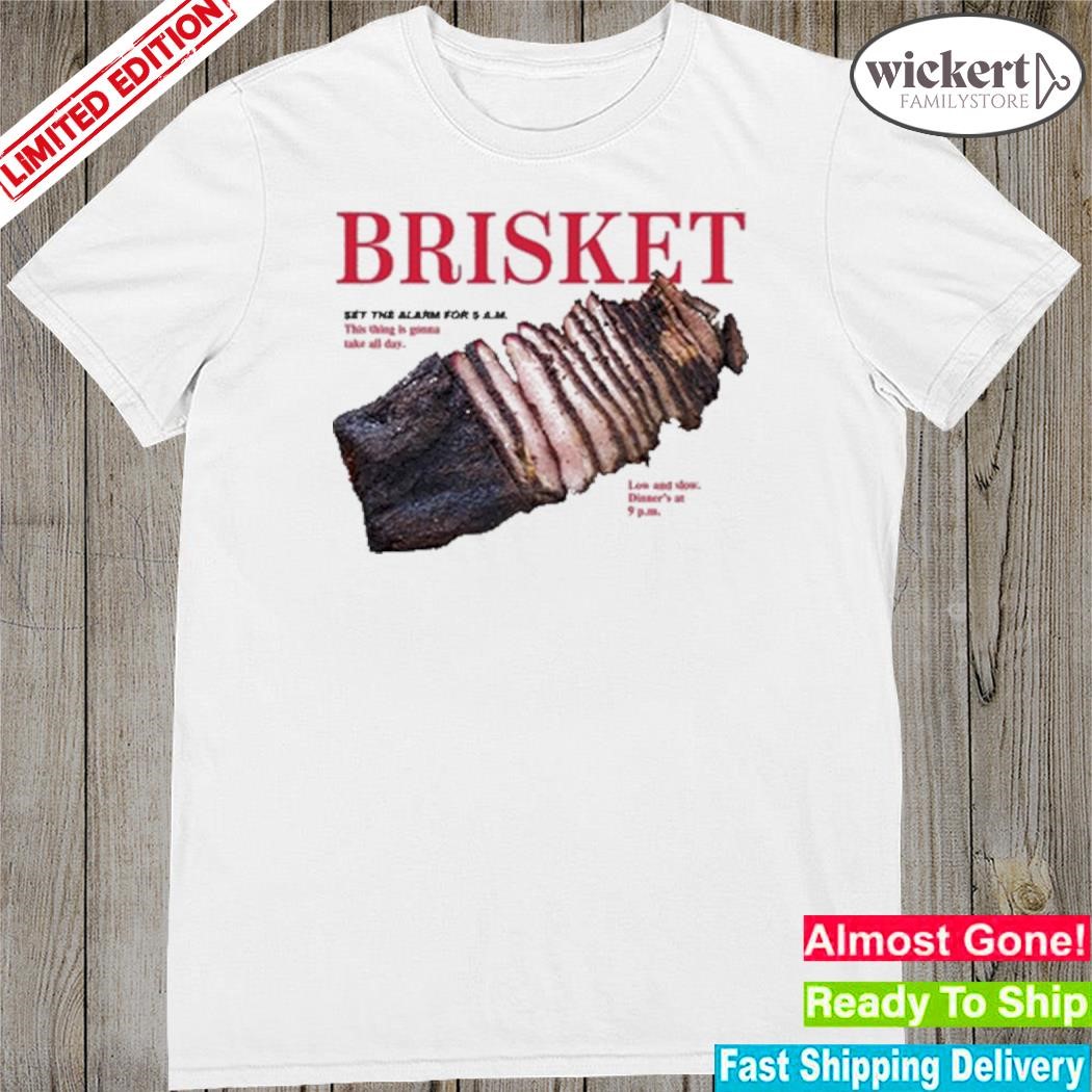 Official middle Class Fancy Brisket Set The Alarm For 5 Am Shirt