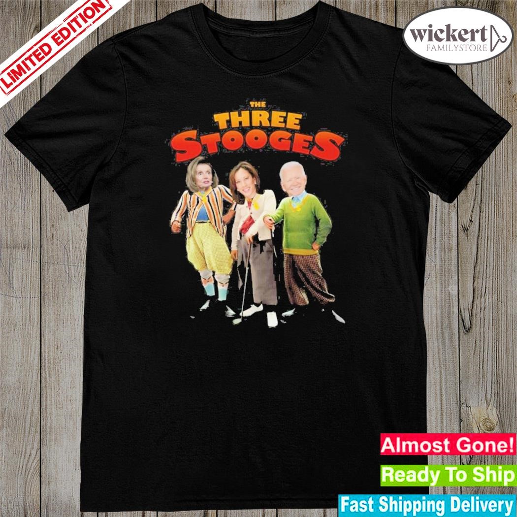 Official nancy Pelosi Karna Harris And Joe Biden The Three Stooges Shirt