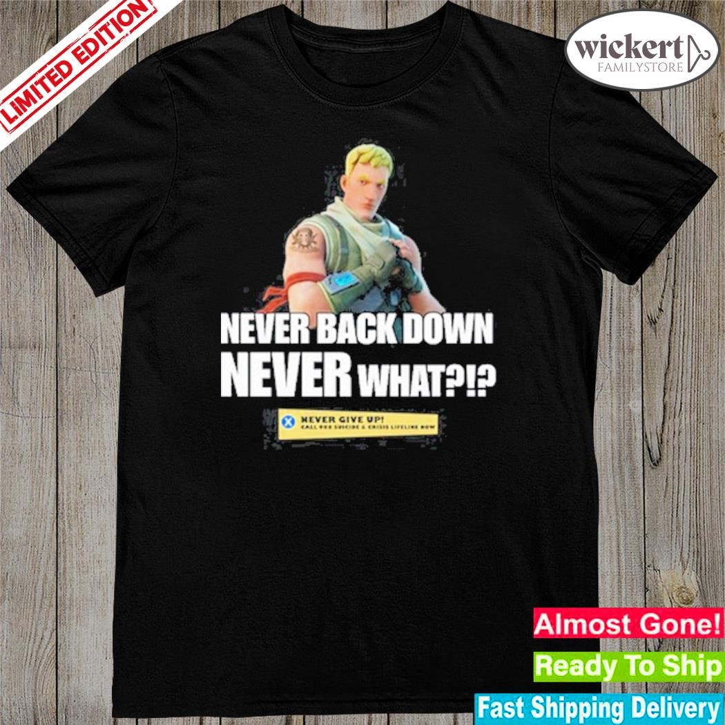 Official never back down never what never give shirt
