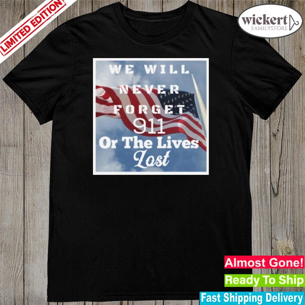 Official never forget 9-11 20 years later never forget shirt
