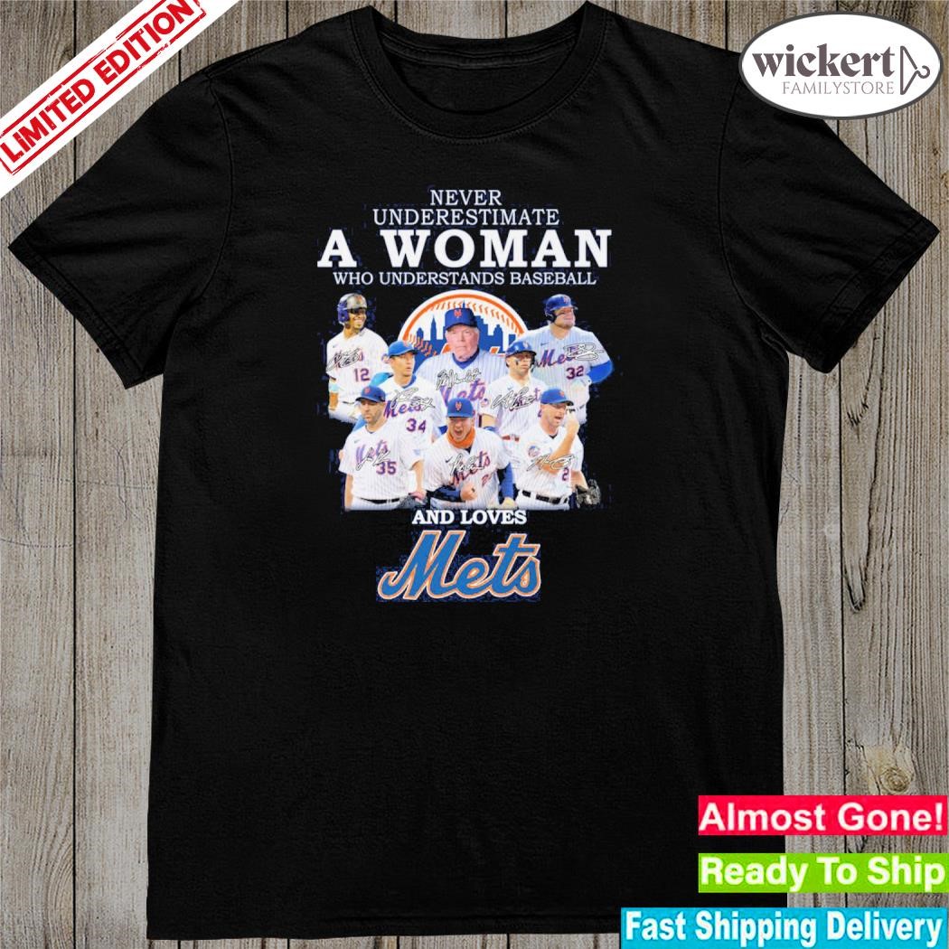 Official never underestimate a woman who understands baseball and loves mets shirt