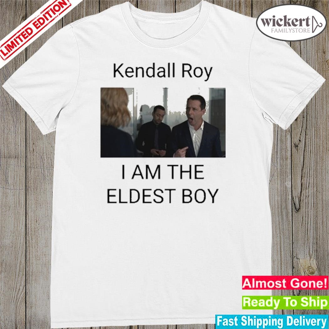 Official no Context Succession Kendall Roy I Am The Eldest Boy Shirt