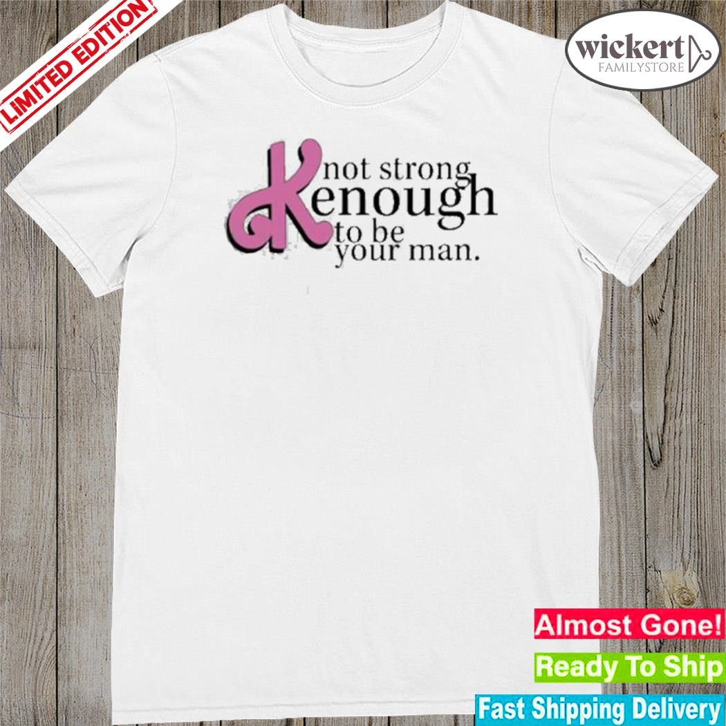 Official not strong k enough to be your man collab boygenius x barbie shirt