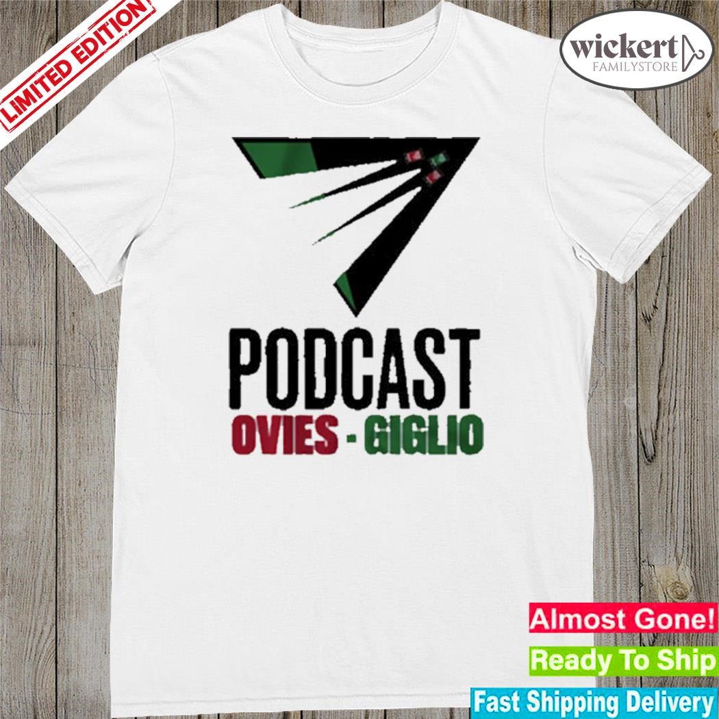 Official ovies + giglio podcast Football edition 2023 shirt