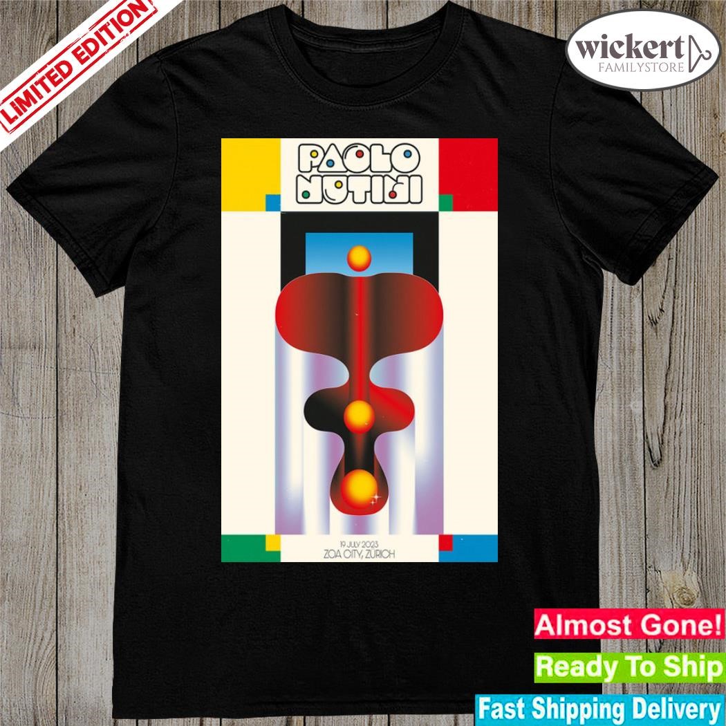 Official paolo nutinI 19 july 2023 zoa city zurich poster shirt