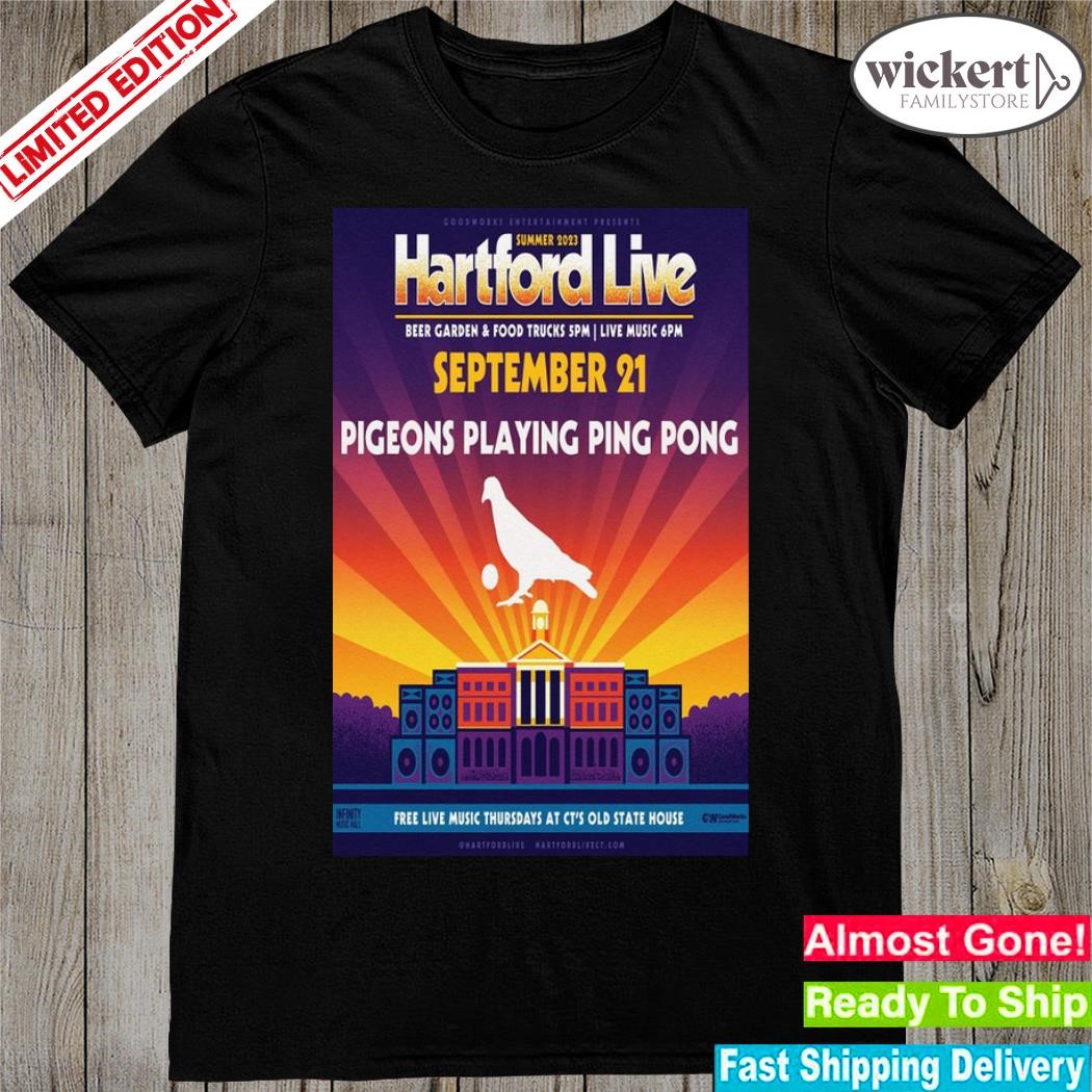 Official pigeons playing ping pong band hartford live summer free live music at ct's old state house september tour 2023 poster shirt