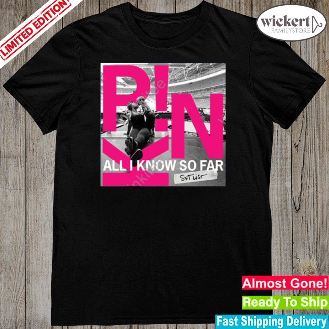 Official pink concert merchandise all I know so far setlist shirt
