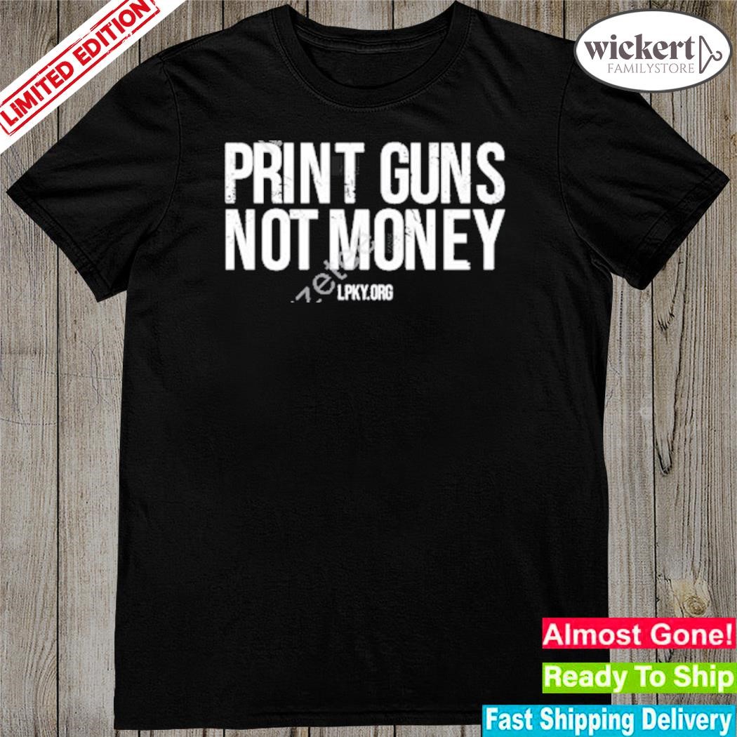 Official print Guns Not Money Lpky.Org T-Shirt