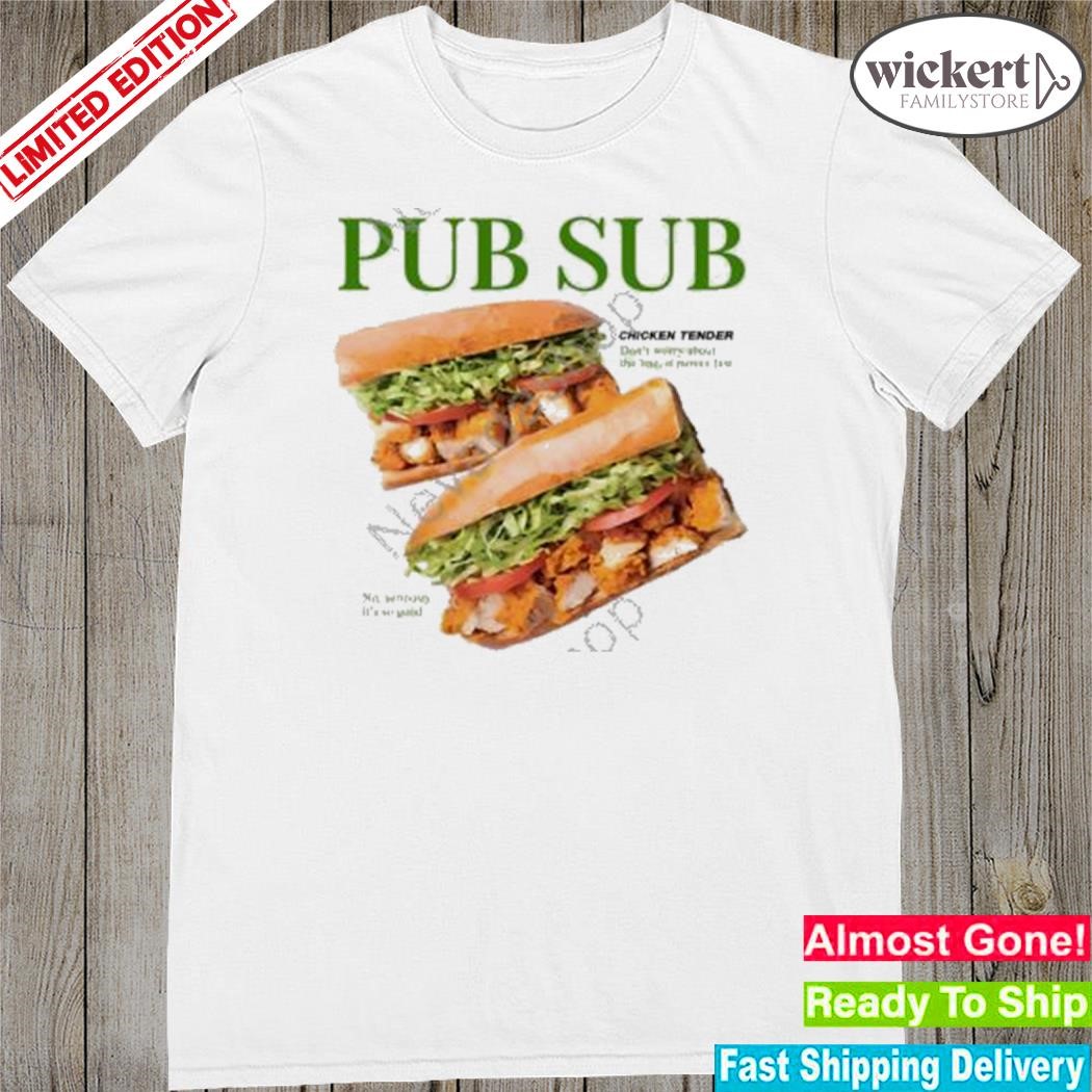 Official pub Sub Chicken Tender New Shirt