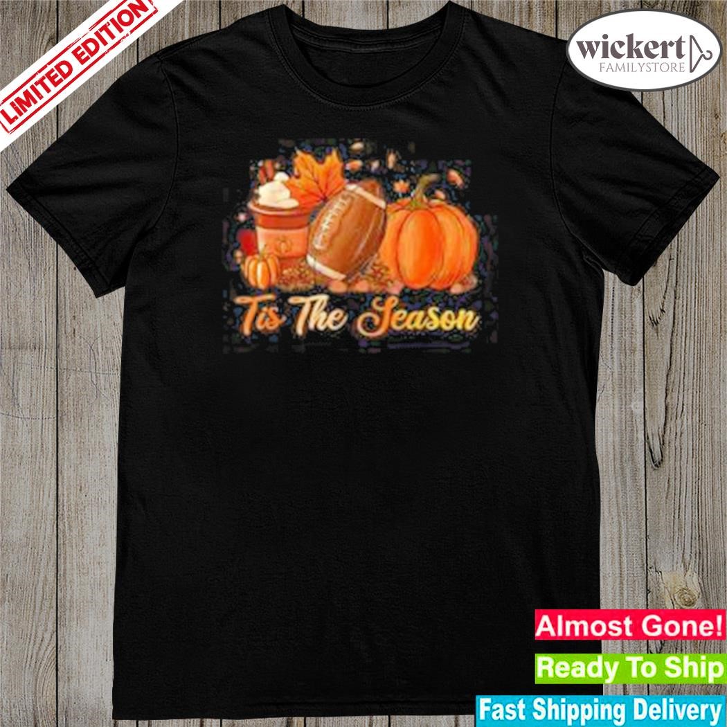 Official pumpkin Spice Football Tis The Season Fall Thanksgiving t-shirt