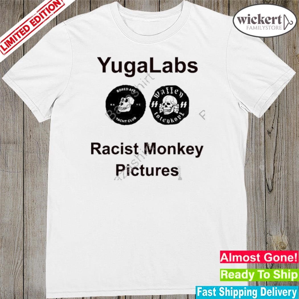 Official racist monkey pictures yugalabs racist monkey pictures shirt
