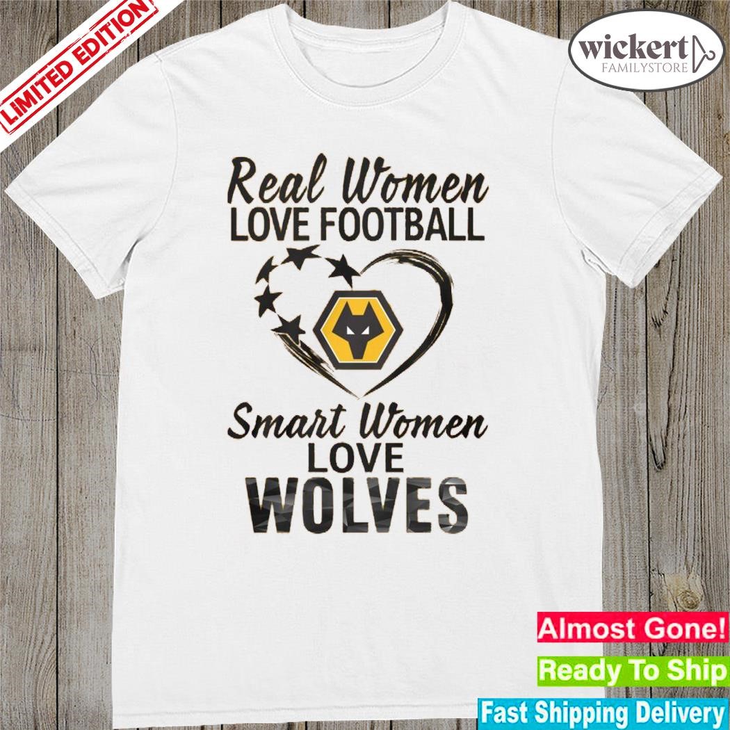 Official real Women Love Football Smart Women Love Wolves T-Shirt
