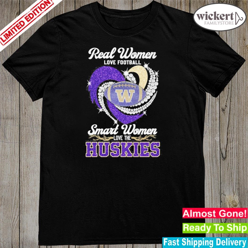 Official real women love Football smart women love Washington huskies shirt