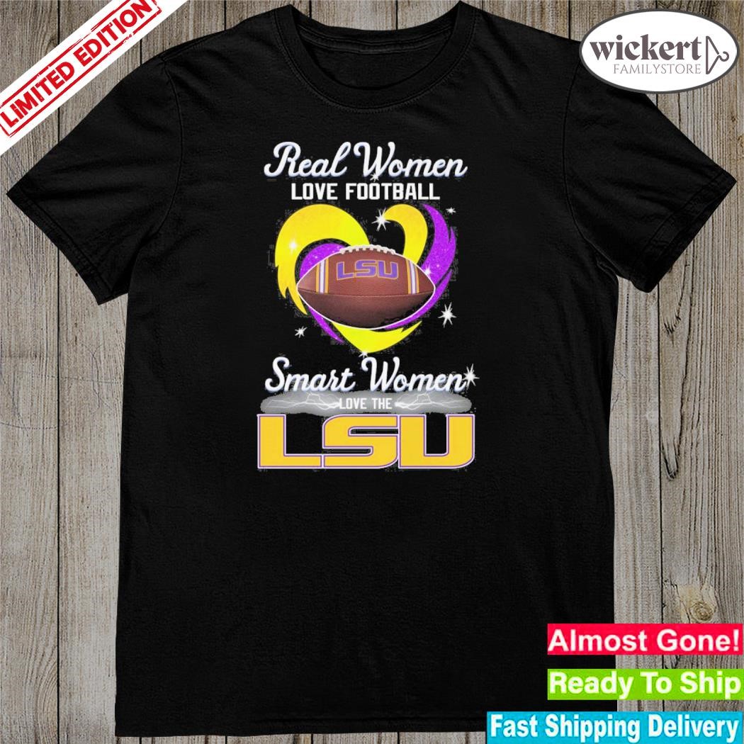 Official real women love Football smart women love the lsu heart 2023 shirt