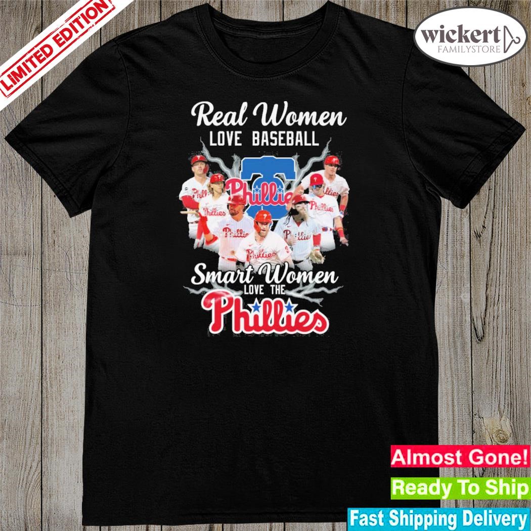 Official real women love baseball smart women love the phillies shirt
