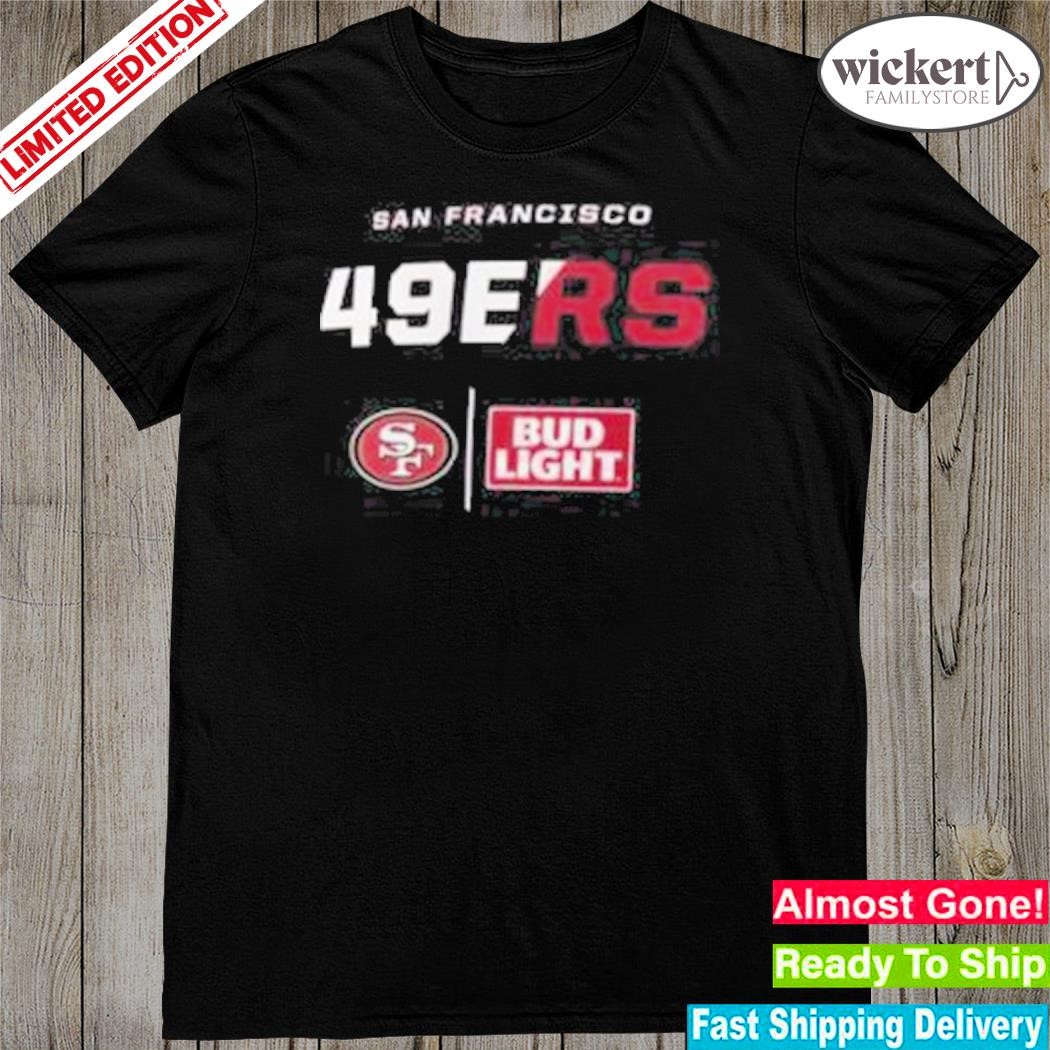 Official san francisco 49ers bud light shirt