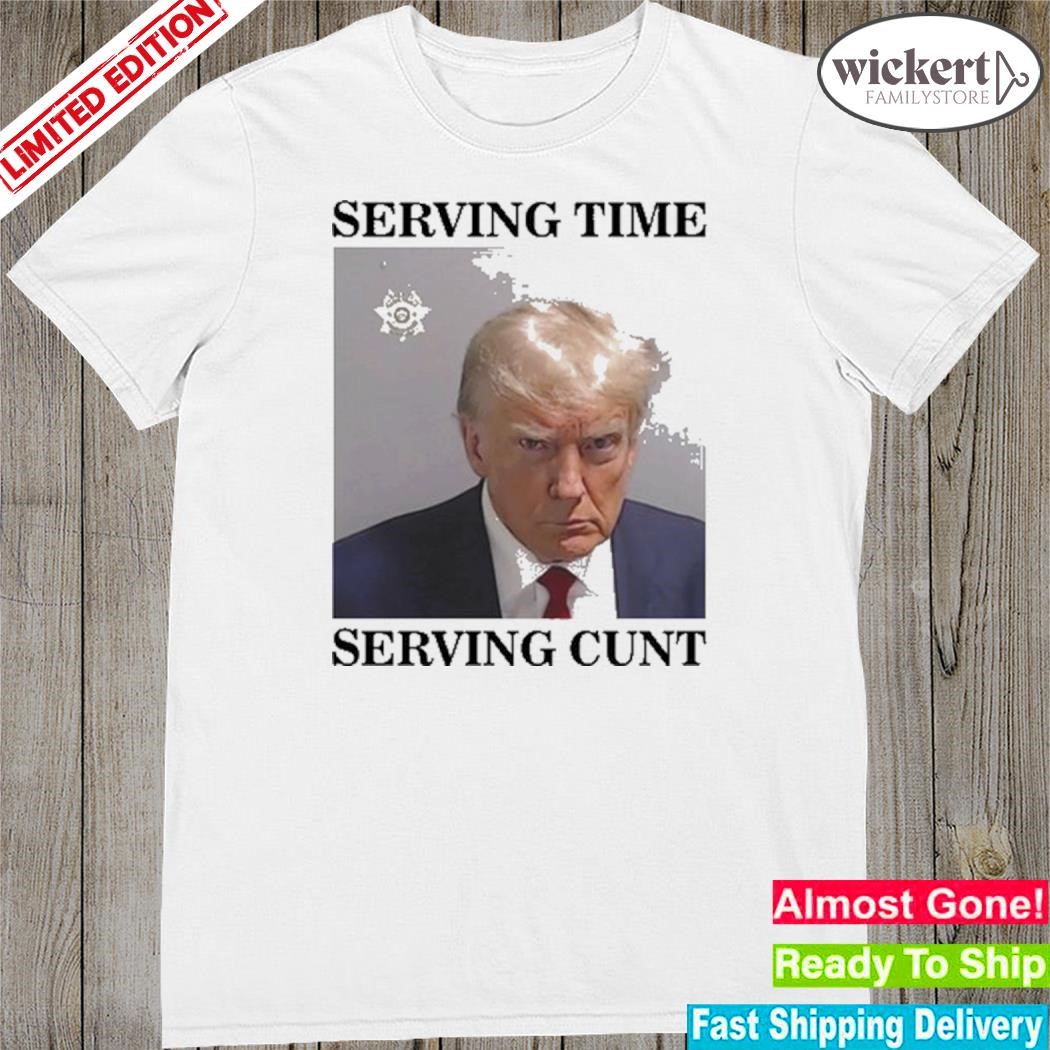 Official serving Time Serving Cunt Trump Mugshot Shirt