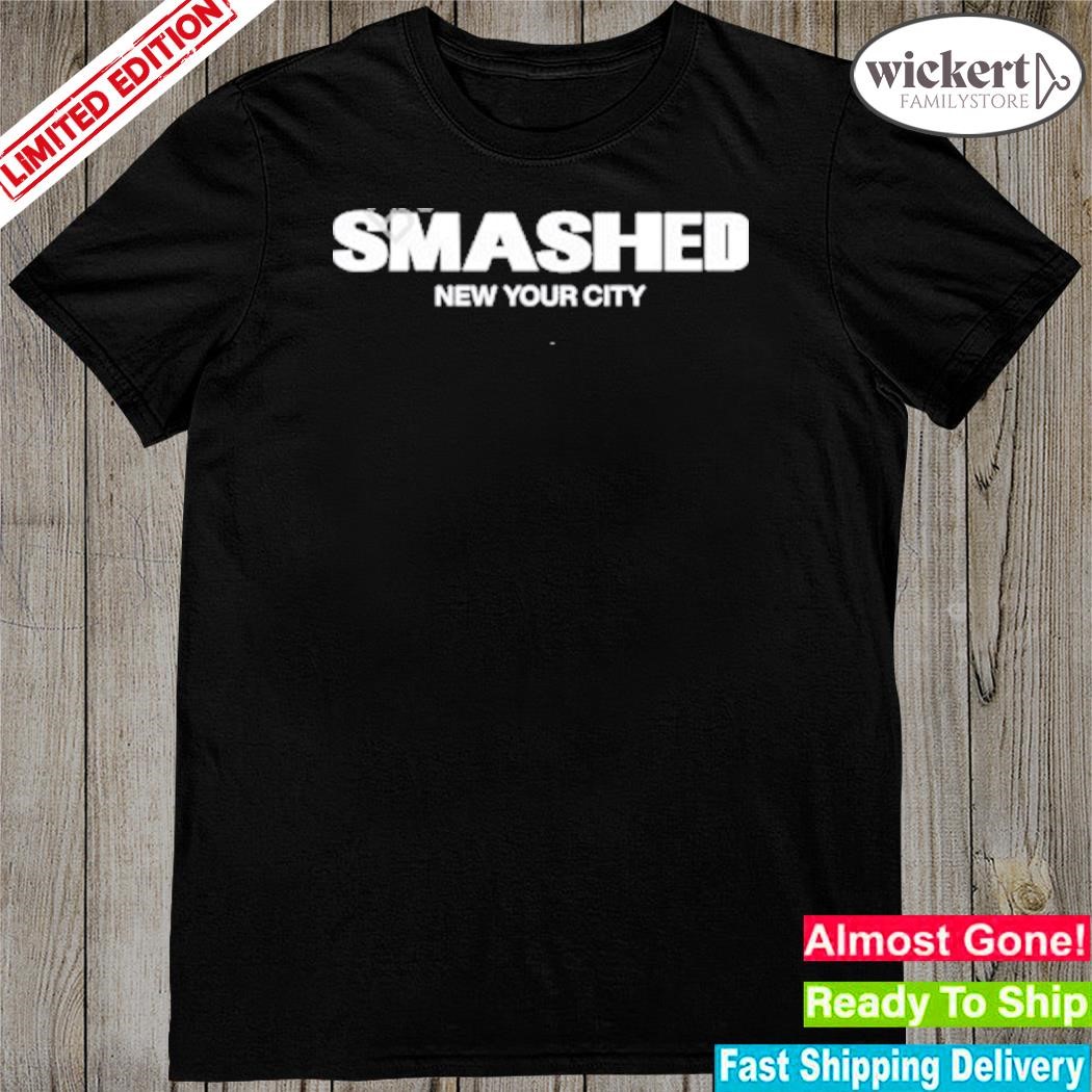 Official smashed new your city shirt