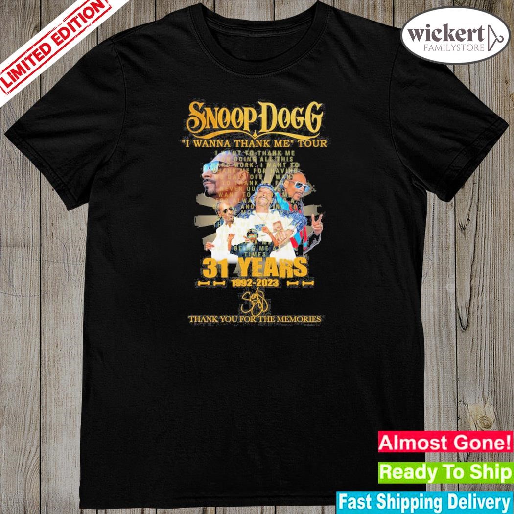 Official snoop dogg I wanna thank me tour 31 years 1992 2023 thank you for the memories shirt