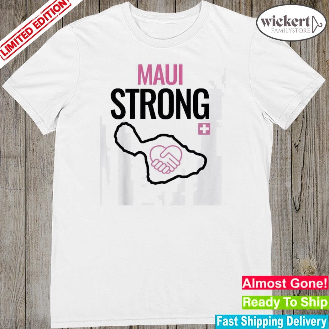 Official support for Hawaii Fire Victims Maui Strong Shirt