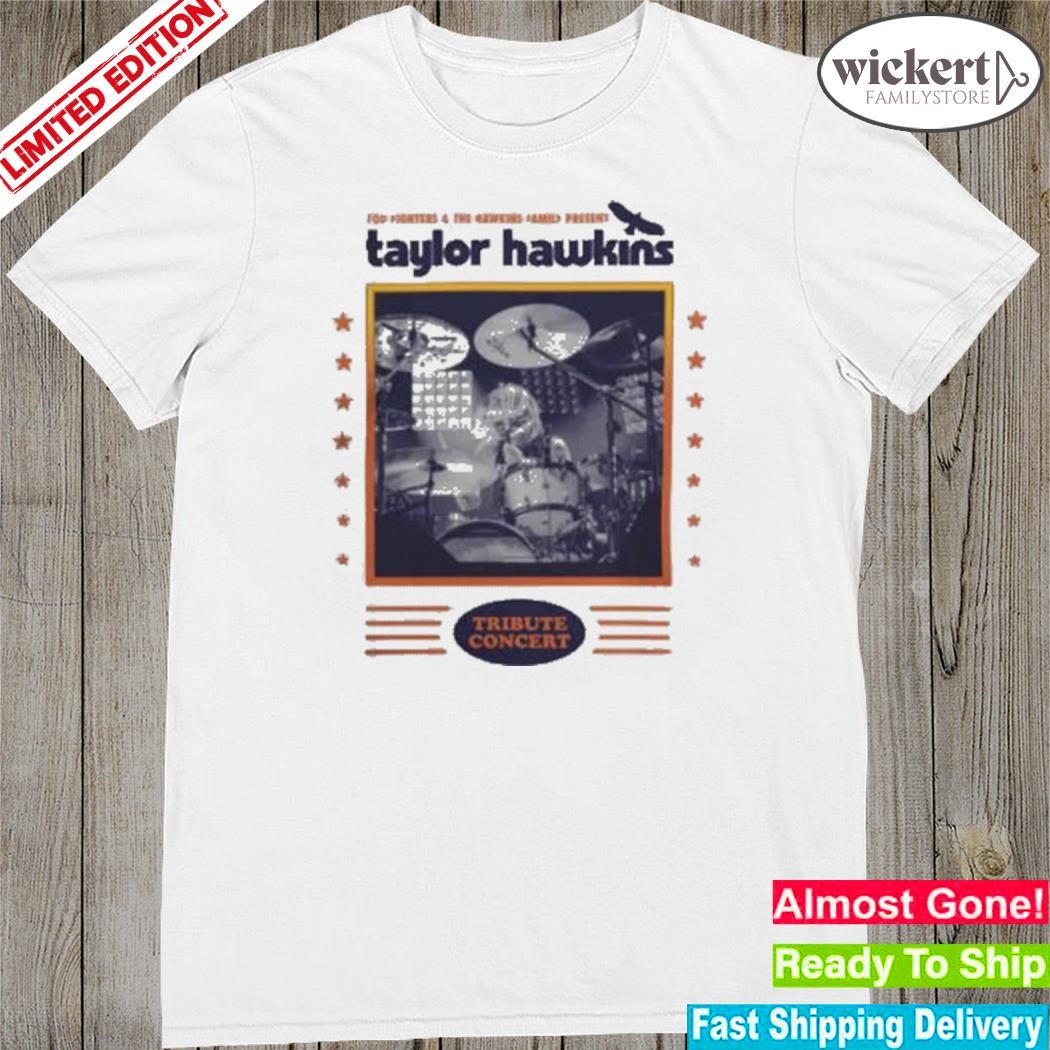 Official taylor hawkins tribute concer natural benefitting music cares and music support shirt