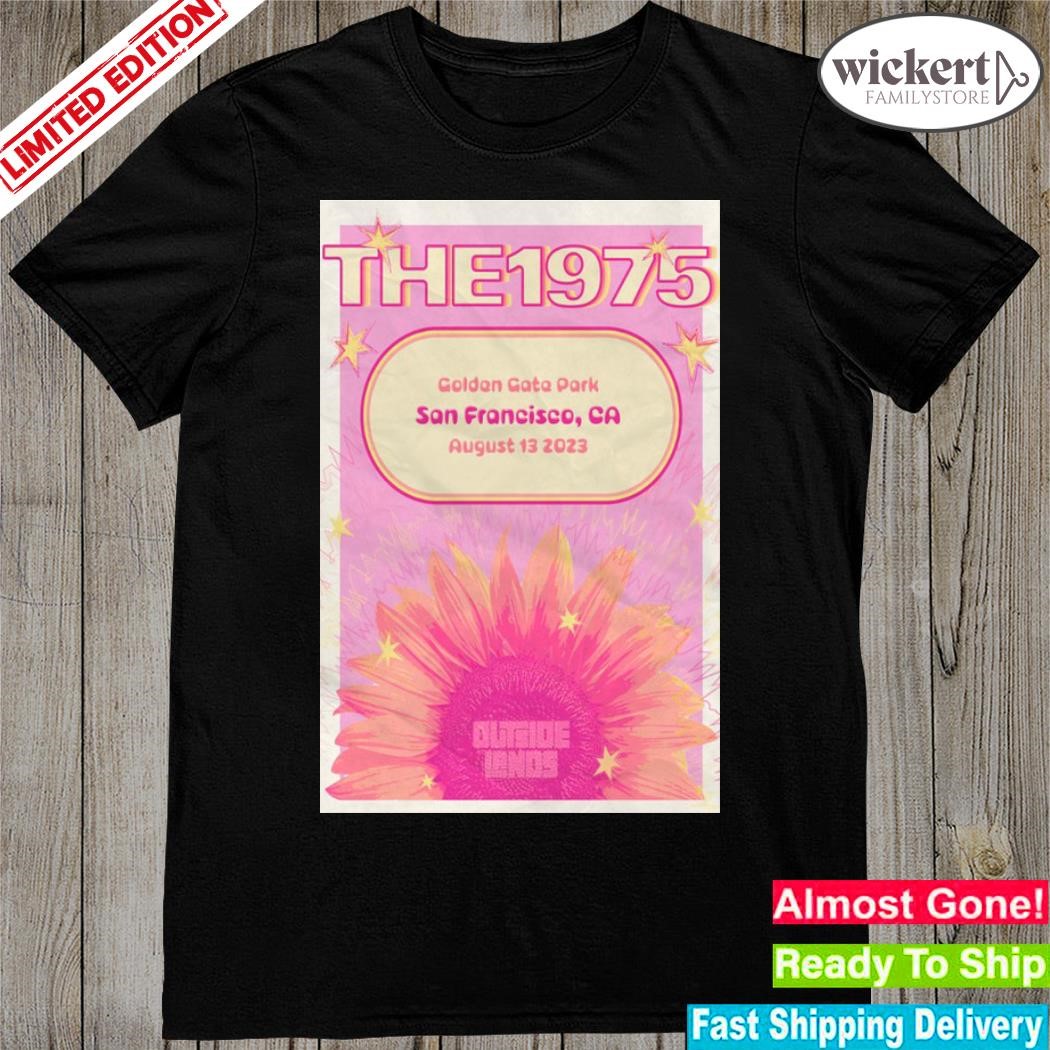 Official the 1975 san francisco ca august 13 2023 poster shirt