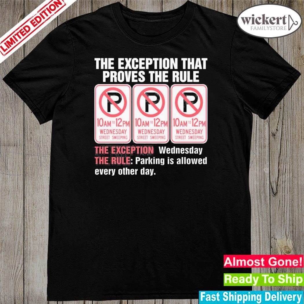 Official the Exception That Proves The Rule T-Shirt