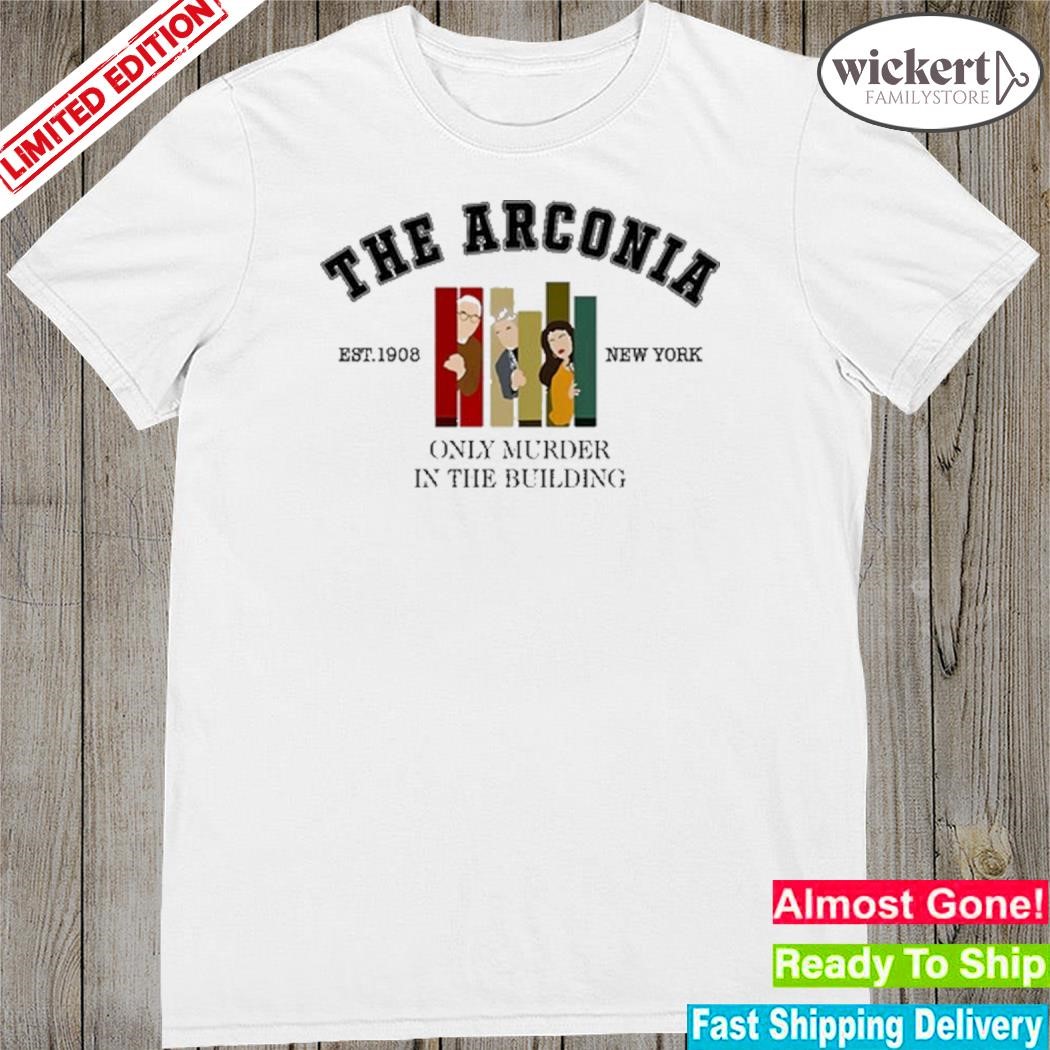 Official the arconia only murders in the building shirt