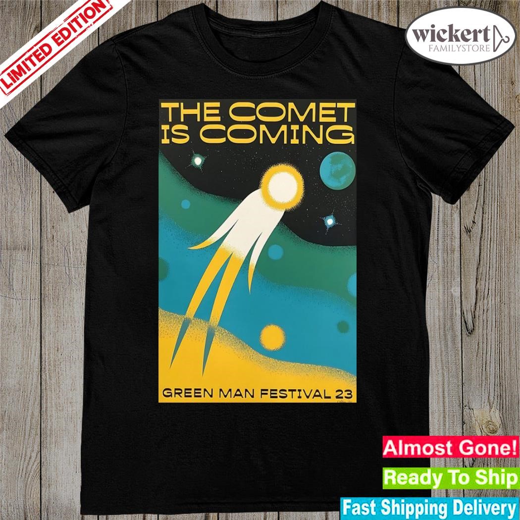 Official the comet is coming green man festival 23 poster shirt