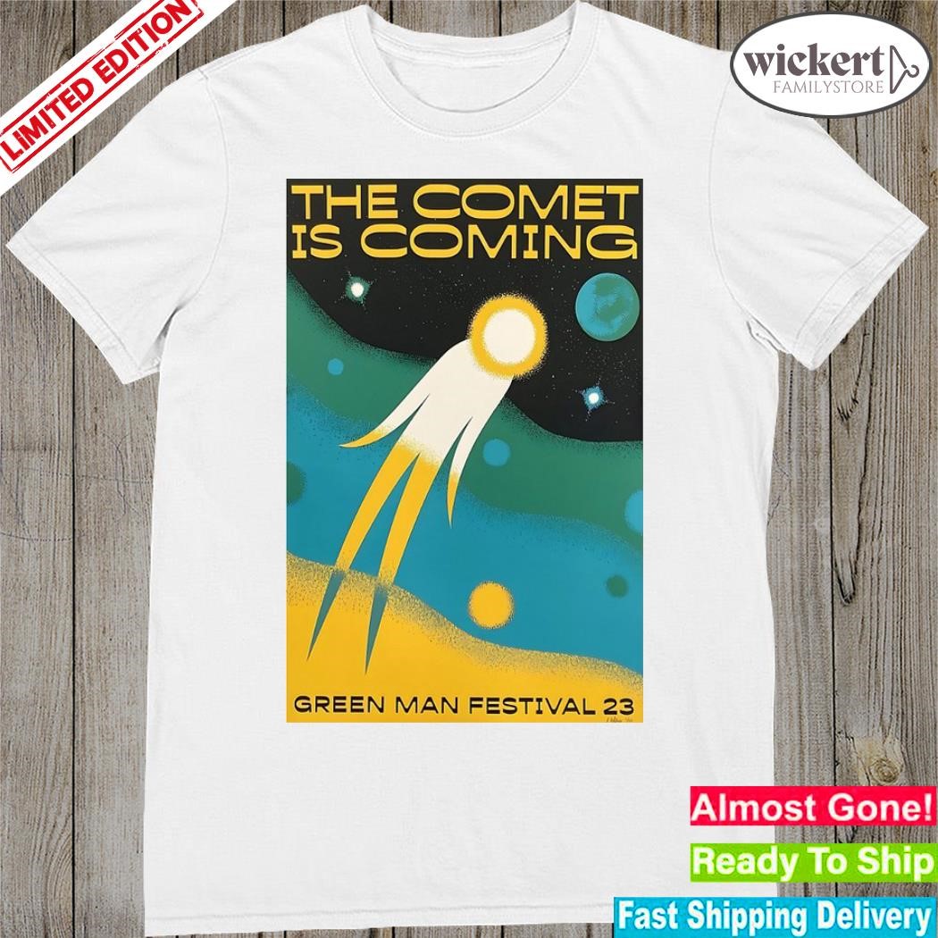Official the comet is coming green man festival uk 2023 poster shirt