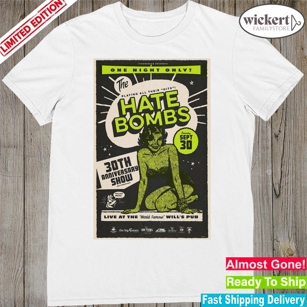 Official the hate bombs 30th anniversary show sept 30 2023 poster shirt