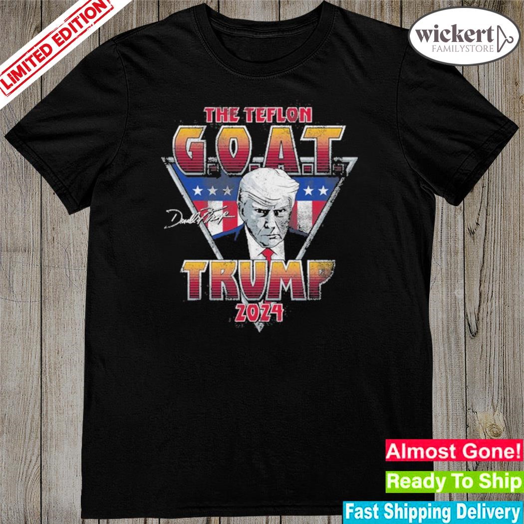 Official the officer tatum store the teflon goat Trump 2024 shirt