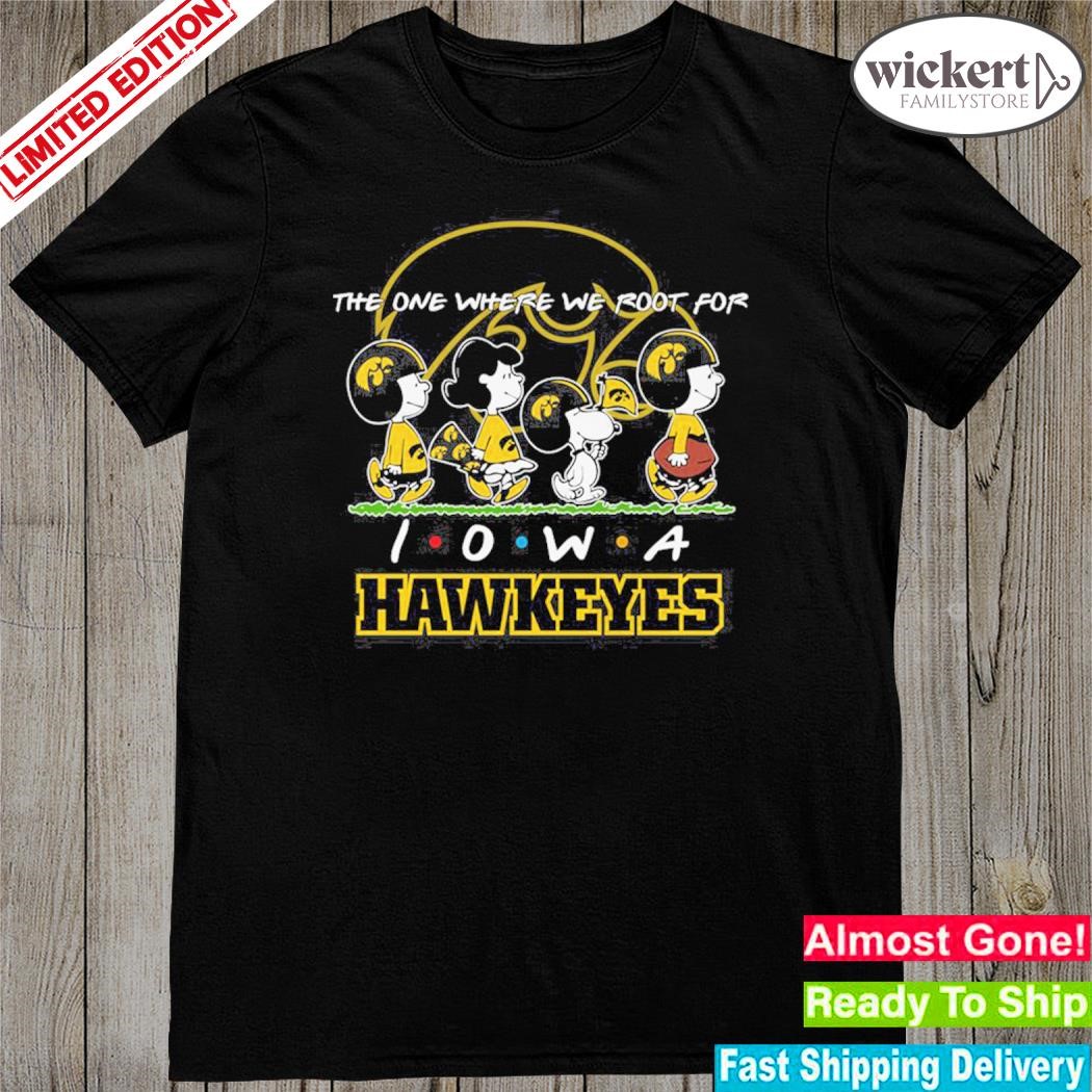 Official the one where we root for Iowa hawkeyes shirt