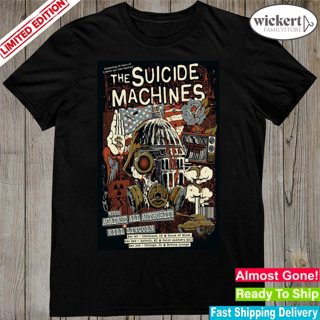 Official the suicide machines 20 years of a match and some gasoline kill Lincoln poster shirt