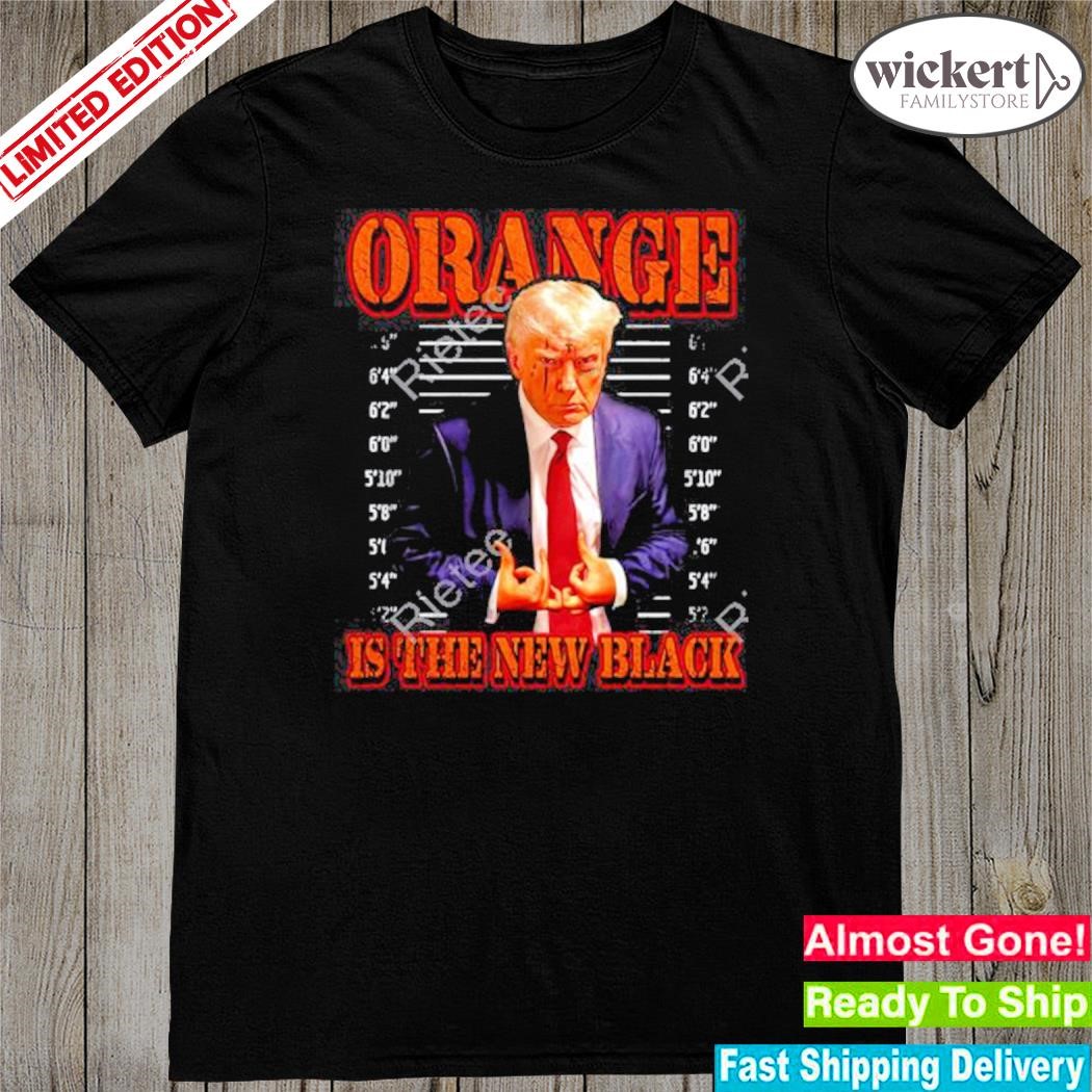 Official trump shot orange is the new black shirt'