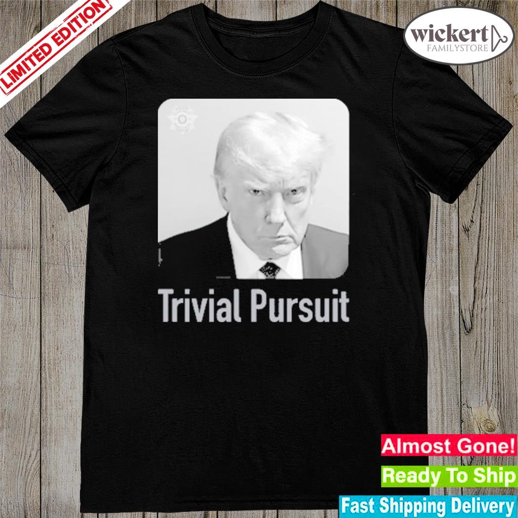 Official trump shot trivial pursuit shirt
