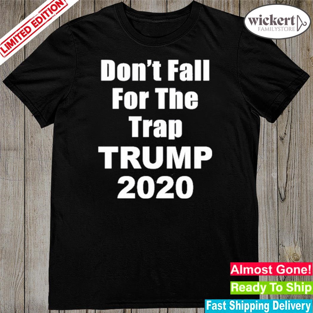 Official trumps nephew don't fall for the trap Trump 2020 shirt