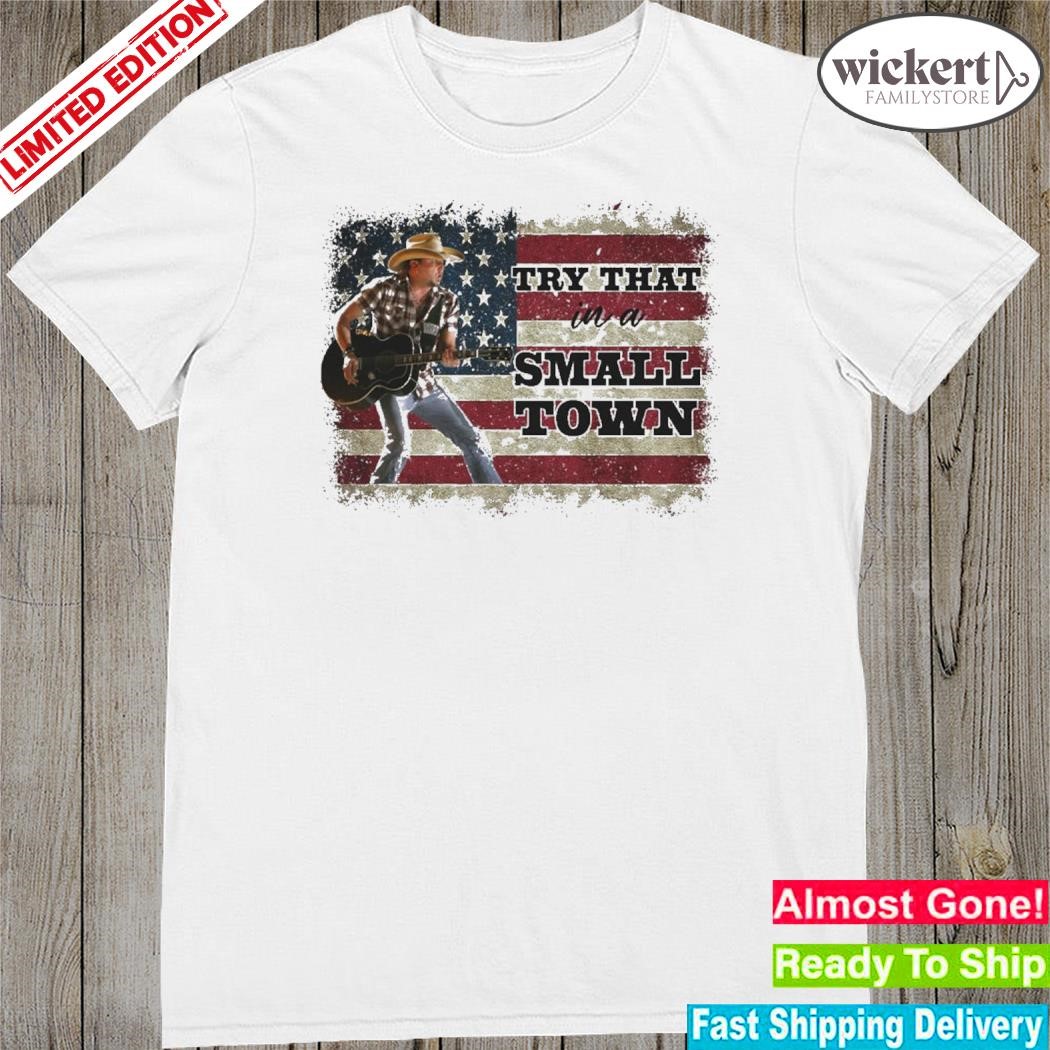 Official try that in a small town guitar American flag 2023 shirt