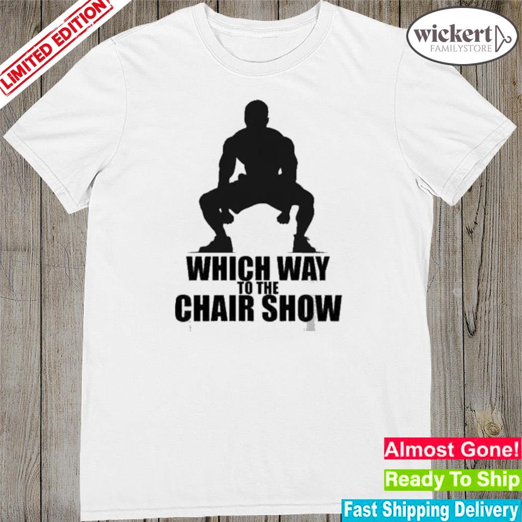Official which way to the montgomery brawl chair show shirt