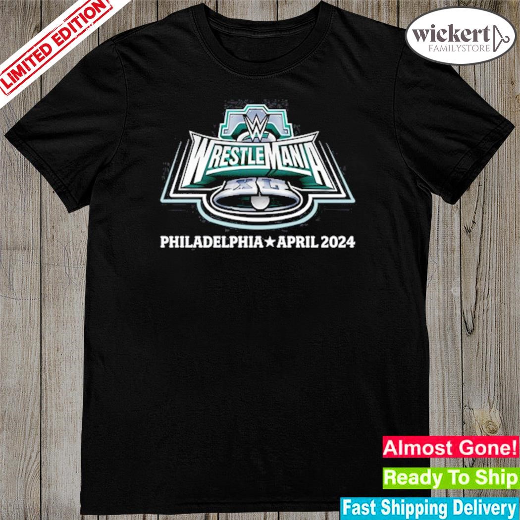 Official wrestlemania xl 40th philadelphia april 2024 shirt