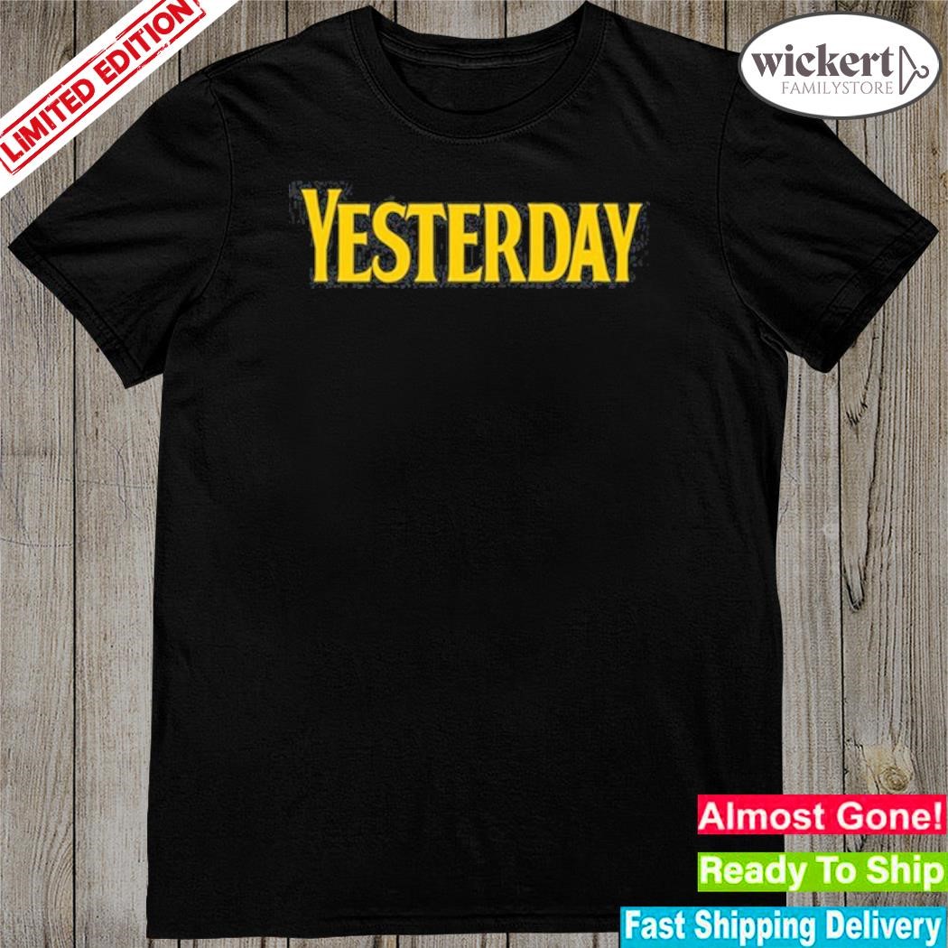 Official yesterday Shirt
