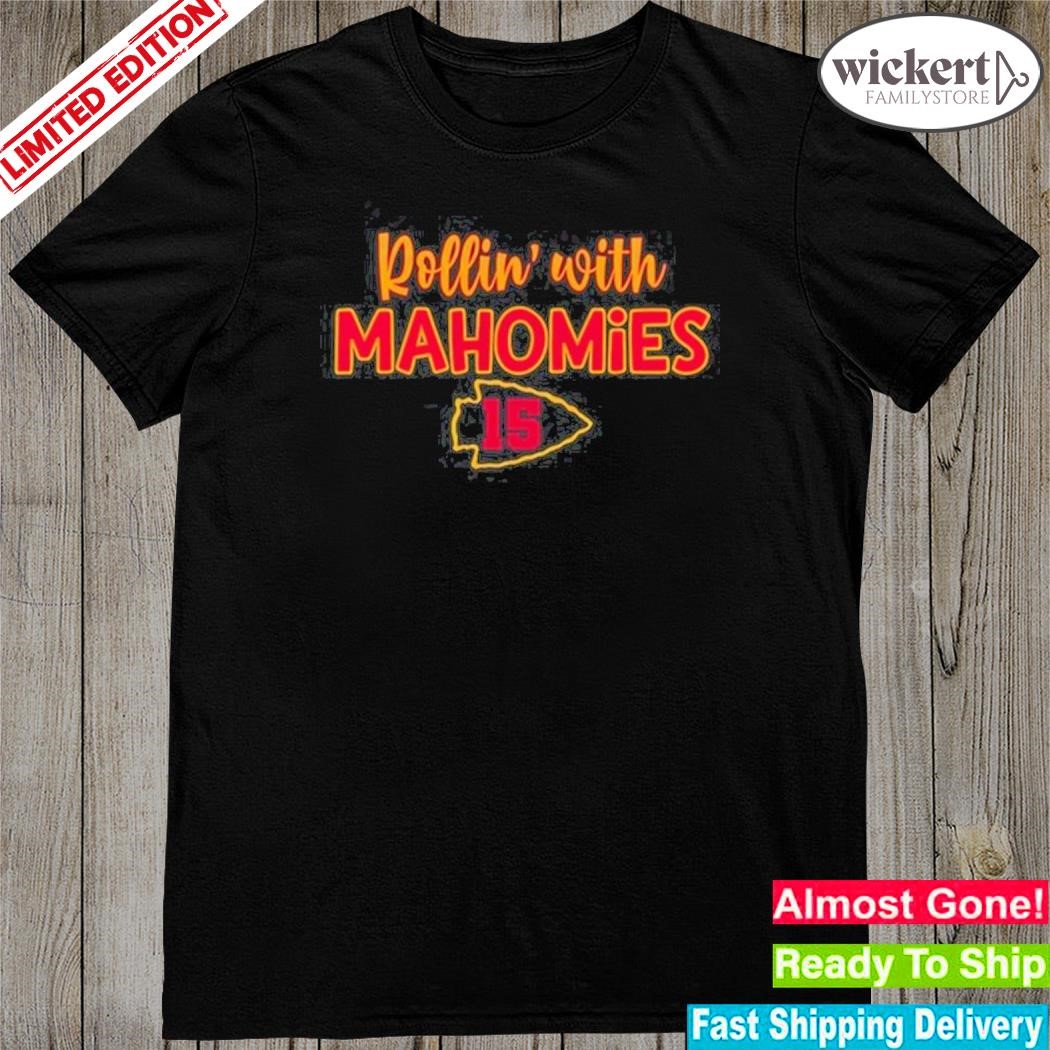 Rollin With Mahomies Kansas City Chiefs Shirt