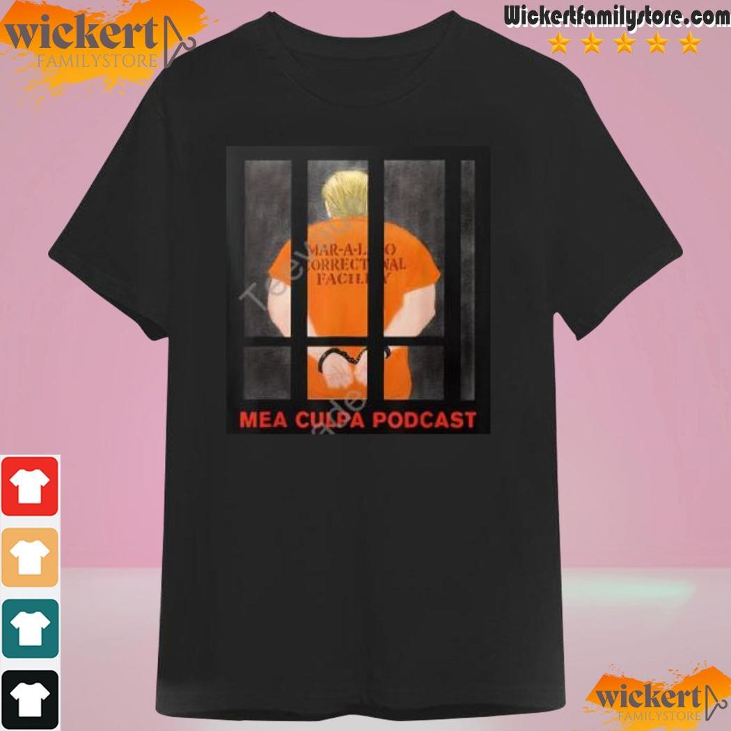 Trump Mar-A-Lago Correctional Facility Mea Culpa Podcast T-Shirt
