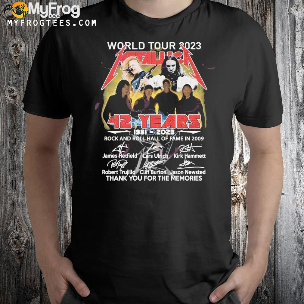 World Tour 2023 Metallica 42 Years 1981 – 2023 Rock And Roll Hall Of Fame In 2009 Thanh You For The Memories T-Shirt