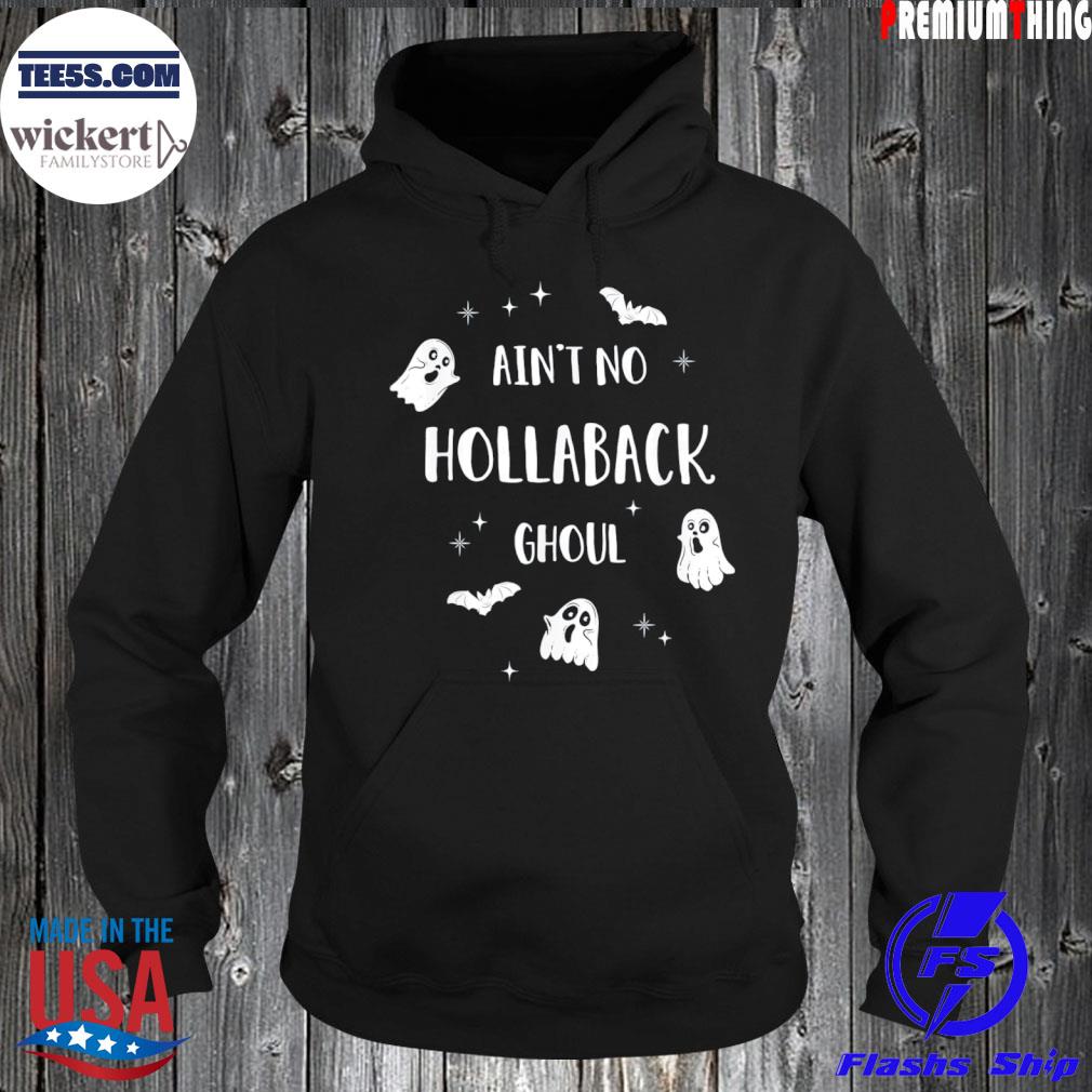 Ain't no hollaback ghoul halloween boo s Hoodie