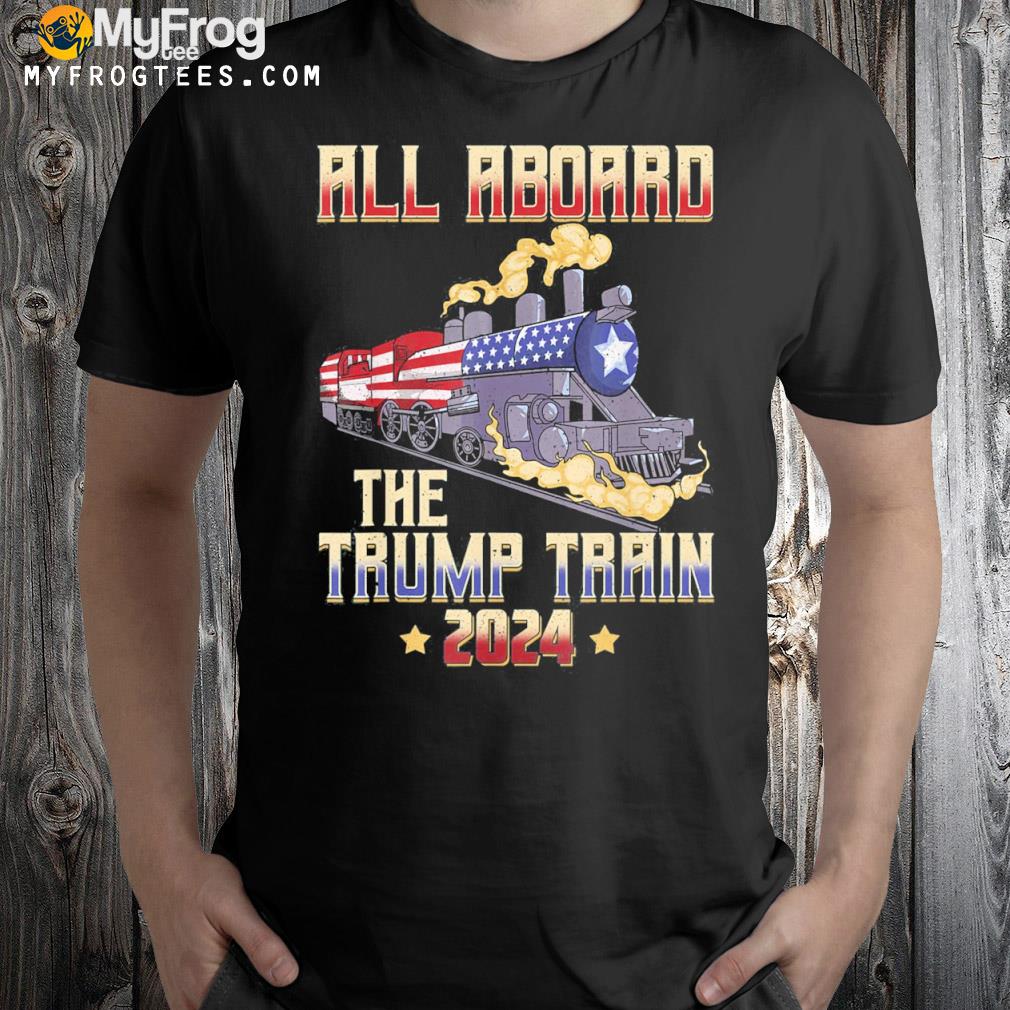 All Aboard The Trump Train 2024 American Flag Shirt