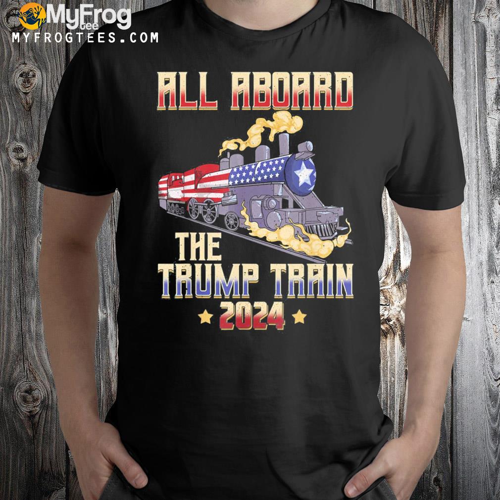 All Aboard the Trump Train 2024 American Flag Tee Shirt