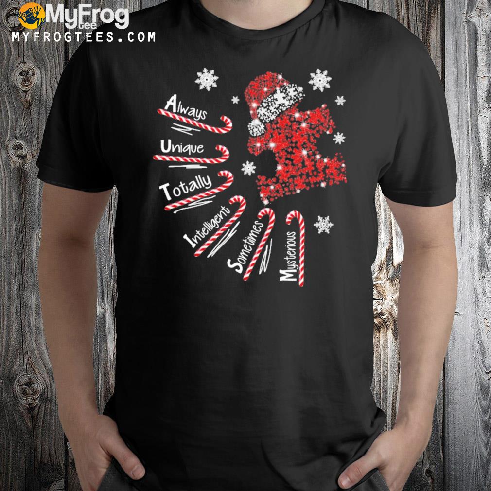 Autism awareness always unique totally intelligent sometimes mysterious christmas t-shirt